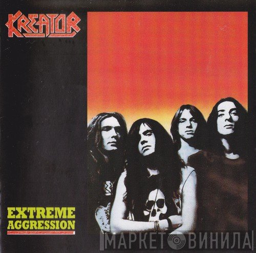 Kreator  - Extreme Aggression