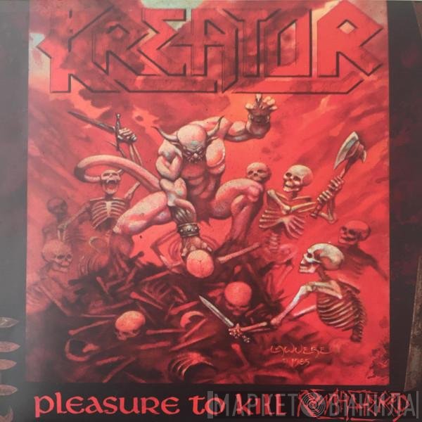Kreator  - Pleasure To Kill