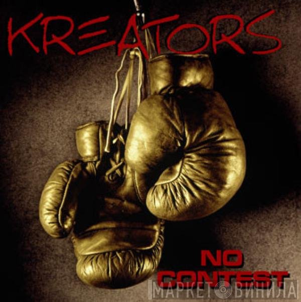 Kreators  - No Contest