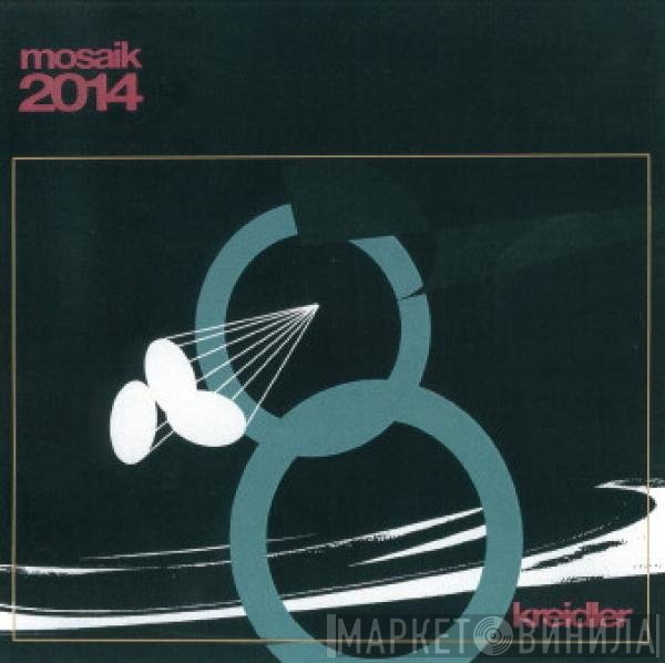 Kreidler  - Mosaik 2014