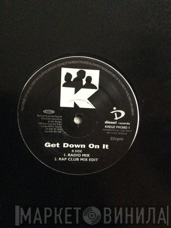 Kreuz - Get Down On It