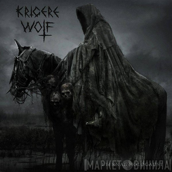 Krigere Wolf - Eternal Holocaust