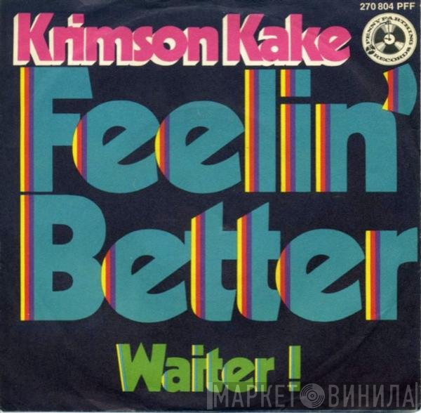 Krimson Kake - Feelin' Better