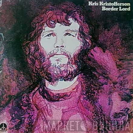 Kris Kristofferson  - Border Lord