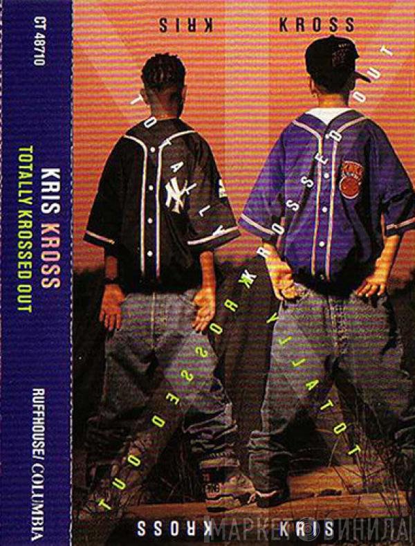 Kris Kross  - Totally Krossed Out