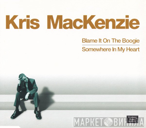 Kris Mackenzie - Blame It On The Boogie / Somewhere In My Heart