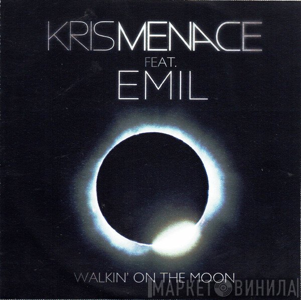 Kris Menace, Emil  - Walkin' On The Moon