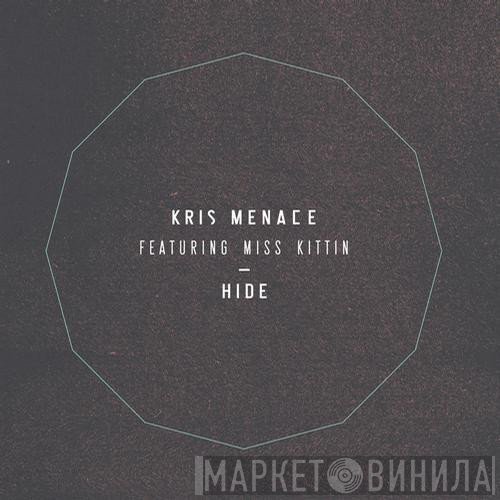 Kris Menace Featuring Miss Kittin  - Hide