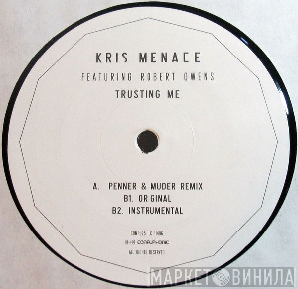 Kris Menace Featuring Robert Owens  - Trusting Me