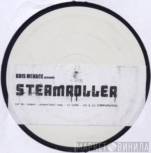 Kris Menace  - Steamroller