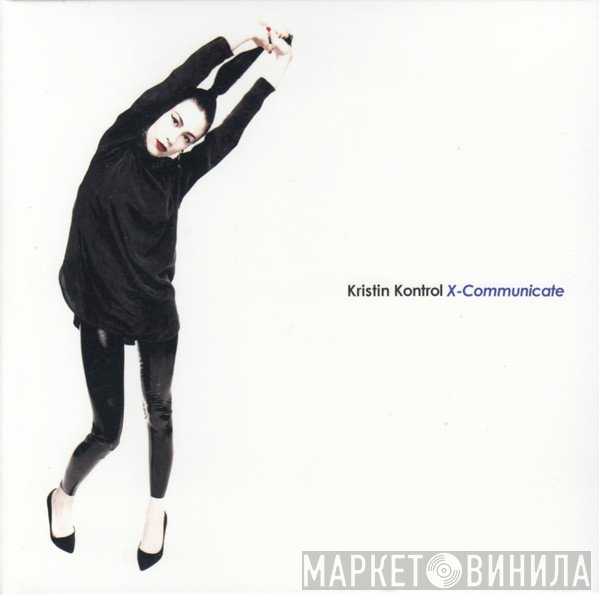 Kristin Kontrol - X- Communicate