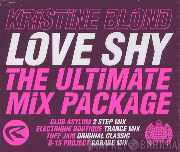 Kristine Blond - Love Shy (The Ultimate Mix Package)