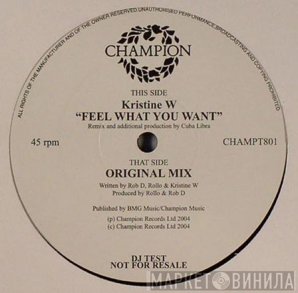 Kristine W - Feel What You Want