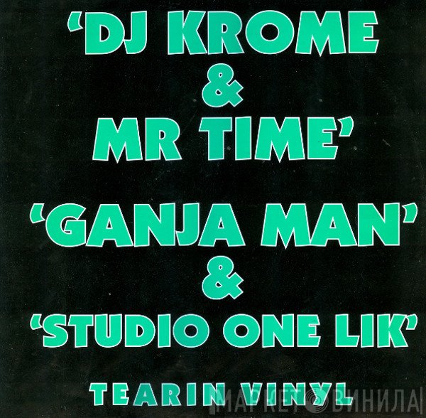 Krome & Time  - Ganja Man / Studio One Lik
