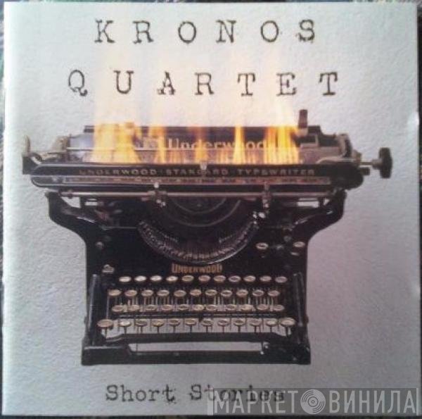 Kronos Quartet - Short Stories