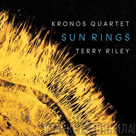 Kronos Quartet, Terry Riley  - Sun Rings