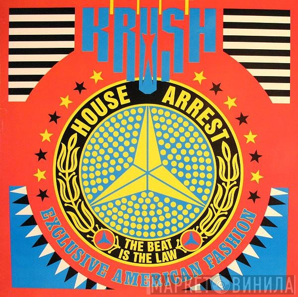 Krush - House Arrest