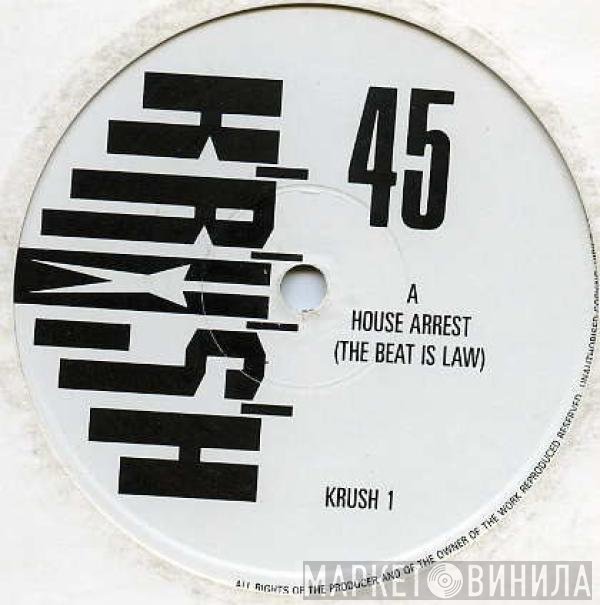 Krush - House Arrest