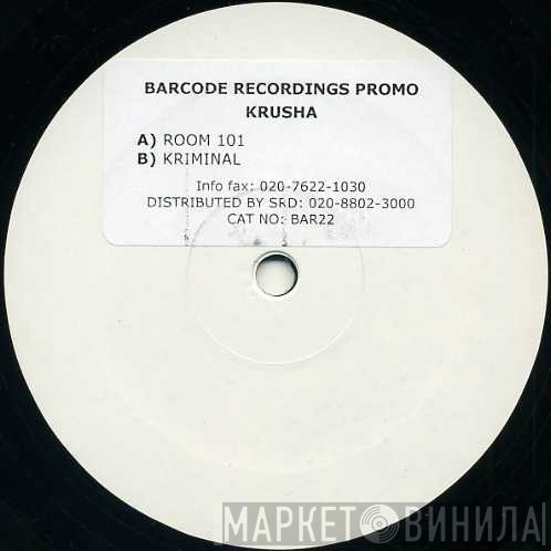Krusha - Room 101 / Kriminal