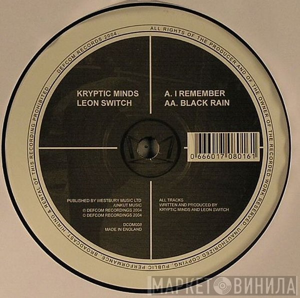 Kryptic Minds &amp; Leon Switch - I Remember / Black Rain