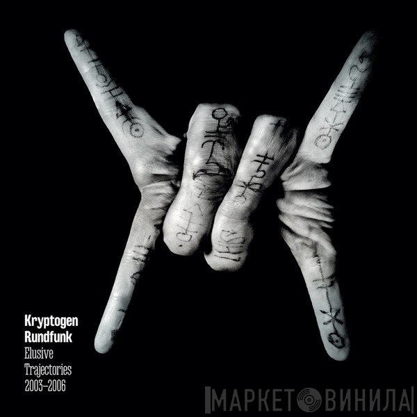 Kryptogen Rundfunk - Elusive Trajectories 2003-2006