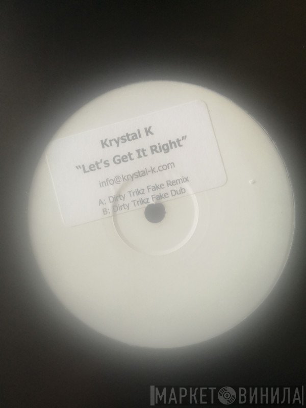 Krystal K - Let's Get It Right