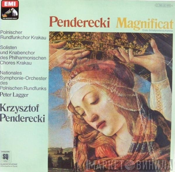 Krzysztof Penderecki - Chór Polskiego Radia, Soliści Chóru Filharmonii Im. Karola Szymanowskiego W Krakowie Und Chór Chłopięcy Filharmonii Im. Karola Szymanowskiego W Krakowie, Wielka Orkiestra Symfoniczna Polskiego Radia I Telewizji, Peter Lagger, Krzysztof Penderecki  - Magnificat