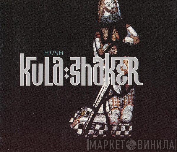 Kula Shaker  - Hush