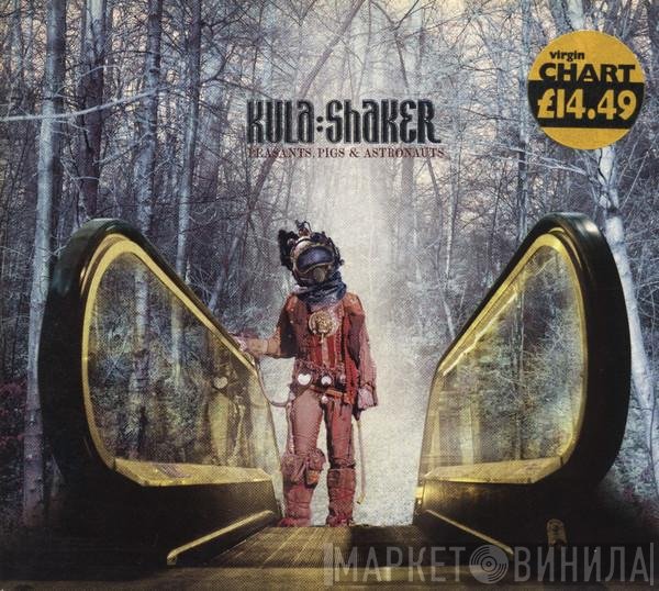 Kula Shaker - Peasants, Pigs &amp; Astronauts