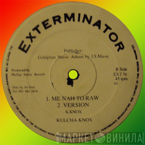 Kulcha Knox, Sizzla - We Nuh Fear / Me Nah To Raw