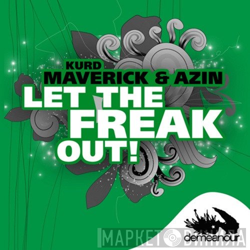 Kurd Maverick & Azin  - Let The Freak Out!