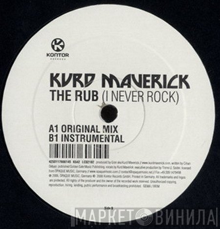 Kurd Maverick - The Rub (I Never Rock)