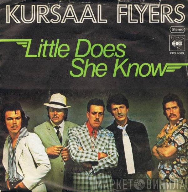 Kursaal Flyers  - Little Does She Know