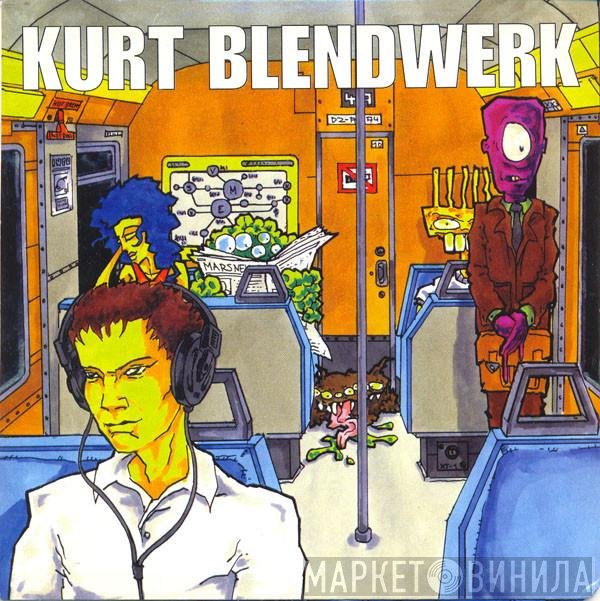 Kurt, Blendwerk - Kurt / Blendwerk