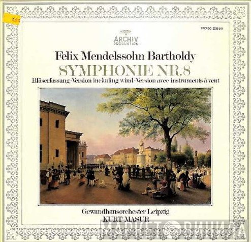 Kurt Masur, Gewandhausorchester Leipzig, Felix Mendelssohn-Bartholdy - Symphonie Nr. 8 (Bläserfassung)