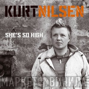 Kurt Nilsen - She's So High