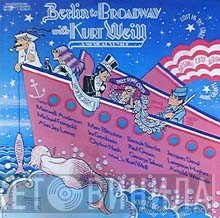 Kurt Weill - Berlin To Broadway With Kurt Weill (A Musical Voyage) (Original Cast Recording)