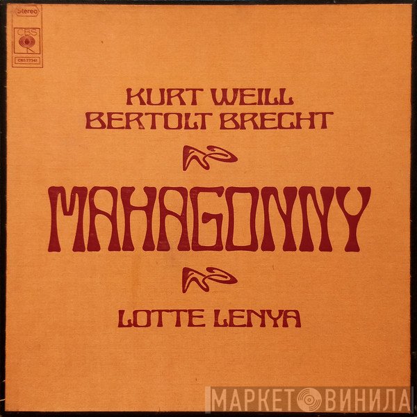 Kurt Weill, Bertolt Brecht, Lotte Lenya  - Mahagonny