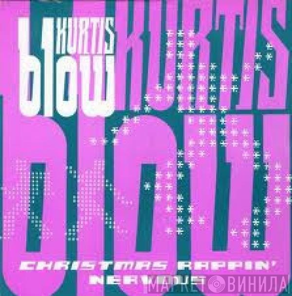 Kurtis Blow  - Christmas Rappin' / Nervous