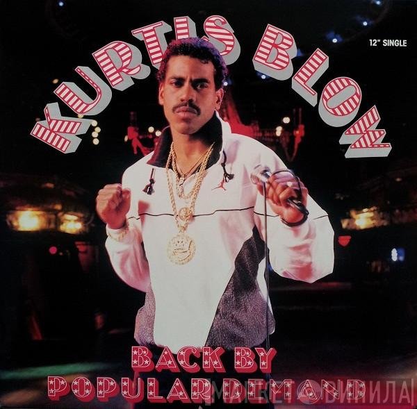 Kurtis Blow  - Back By Popular Demand