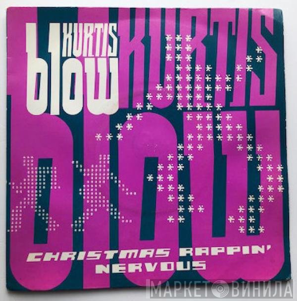 Kurtis Blow - Christmas Rappin' / Nervous