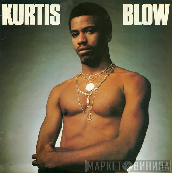 Kurtis Blow  - Kurtis Blow