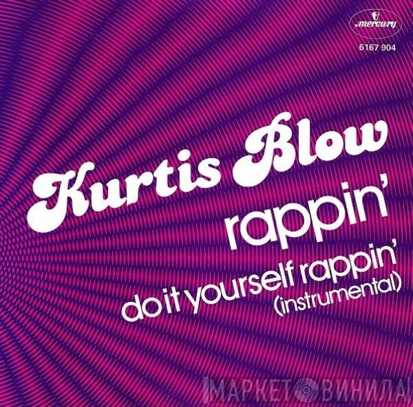 Kurtis Blow  - Rappin'