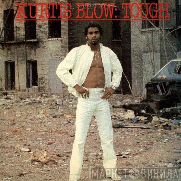 Kurtis Blow - Tough