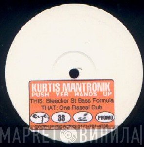 Kurtis Mantronik - Push Yer Hands Up (Remix)