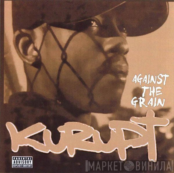 Kurupt  - Against The Grain