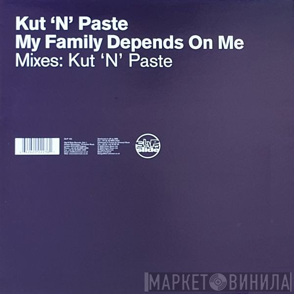 Kut 'N' Paste  - My Family Depends On Me