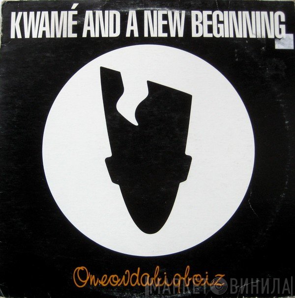 Kwamé, A New Beginning - Oneovdabigboiz
