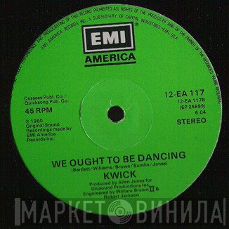 Kwick - We Ought To Be Dancing