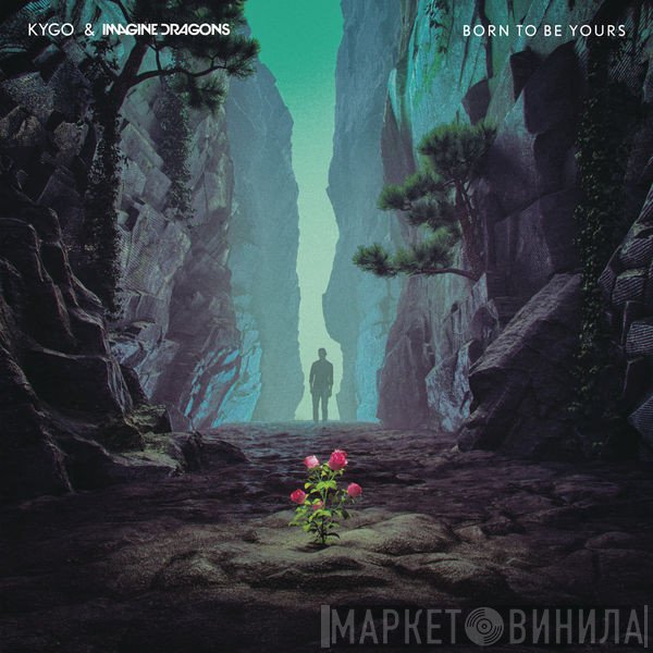 Kygo & Imagine Dragons  - Born To Be Yours